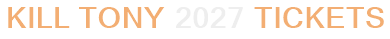 Kill Tony 2027 Tickets